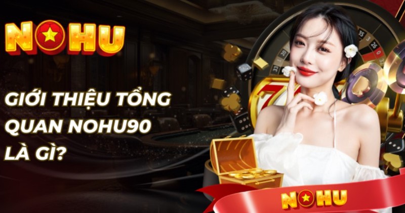 Giới thiệu nhà cái Nohu